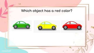 Which object has a red color?