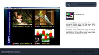Acesso ao Sistema ATV
Amateur Packet Radio Network
A rede HAMNET dispõe de vários serviços de ATV aos quais se
pode aceder mediante o VLC. Para poder aceder deverá
escrever o utilizador “DB0TV” indicando qual é o seu
indicativo de radioamador.
Quando ligar via VLC poderá ver uma imagem de 4 câmaras
como a que se mostra na imagem com o vídeo em streaming
dos serviços ATV que estão activos na rede HAMNET (44/8)
(este serviço está desactivado de momento).
Alex Casanova
http://about.me/alex.casanova
@hflistener
 