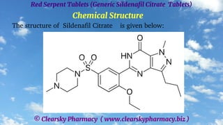 © Clearsky Pharmacy ( www.clearskypharmacy.biz )
Red Serpent Tablets (Generic Sildenafil Citrate Tablets)
Chemical Structure
The structure of Sildenafil Citrate is given below:
 