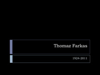 Thomaz Farkas 1924-2011 