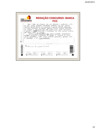 26/02/2012

REDAÇÃO CONCURSO: BANCA
FCC

10

 