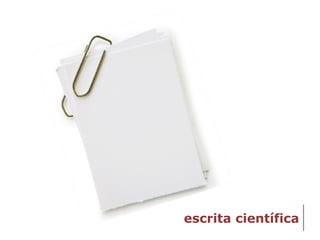 escrita científica
 