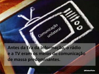 Cibercultura e cultura do excesso.Princípios Conteúdo;