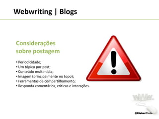 Audiência Na cibercultura não há controle de circulação;