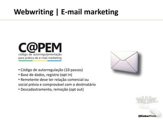 WebwritingCiclo de vida do conteúdoFonte: KristinaHalvorson@KleberPinto