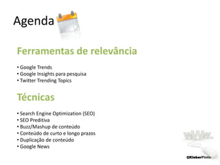  Informações importantes antes do scroll.Disposição de informação Ordem decrescente (do mais atual para o mais antigo);