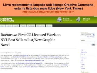 Livro recentemente lançado sob licença Creative Commons  está na lista dos mais lidos (New York Times) http://www.softwarelivre.org/news/11574 