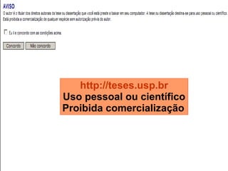 http://teses.usp.br Uso pessoal ou científico Proibida comercialização   
