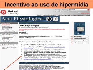 Incentivo ao uso de hipermídia 