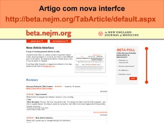 Artigo com nova interfce http://beta.nejm.org/TabArticle/default.aspx   