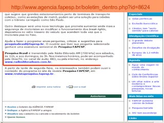 http://www.agencia.fapesp.br/boletim_dentro.php?id=8624   