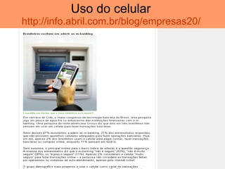 Uso do celular  http://info.abril.com.br/blog/empresas20/   