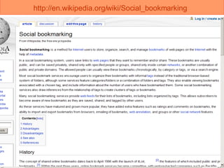 http://en.wikipedia.org/wiki/Social_bookmarking   