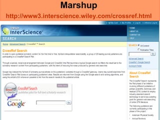 Marshup  http://www3.interscience.wiley.com/crossref.html   