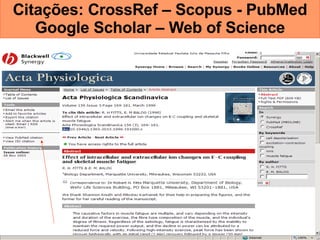 Citações: CrossRef – Scopus - PubMed Google Scholar – Web of Science 