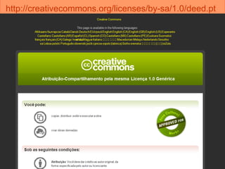 http://creativecommons.org/licenses/by-sa/1.0/deed.pt   