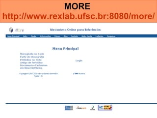 MORE  http://www.rexlab.ufsc.br:8080/more/   