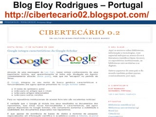 Blog Eloy Rodrigues – Portugal http://cibertecario02.blogspot.com/   