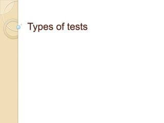 Types of tests 
