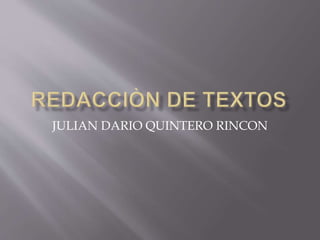 JULIAN DARIO QUINTERO RINCON
 