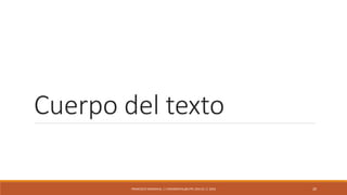 Cuerpo del texto
FRANCISCO SANDOVAL || FASANDOVAL@UTPL.EDU.EC || 2016 20
 