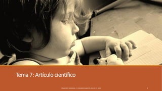 Tema 7: Artículo científico
3FRANCISCO SANDOVAL || FASANDOVAL@UTPL.EDU.EC || 2016
 