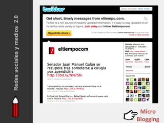 Redes sociales y medios 2.0




 Micro
Blogging
 