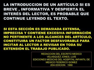 [object Object],[object Object],REDACCION DEL ESCRITO MEDICO VELASQUEZ JONES, LUIS EDICIONES MEDICAS DEL HOSPITAL INFANTIL DE MEXICO FEDERICO GOMEZ 2DA EDICION  1990 
