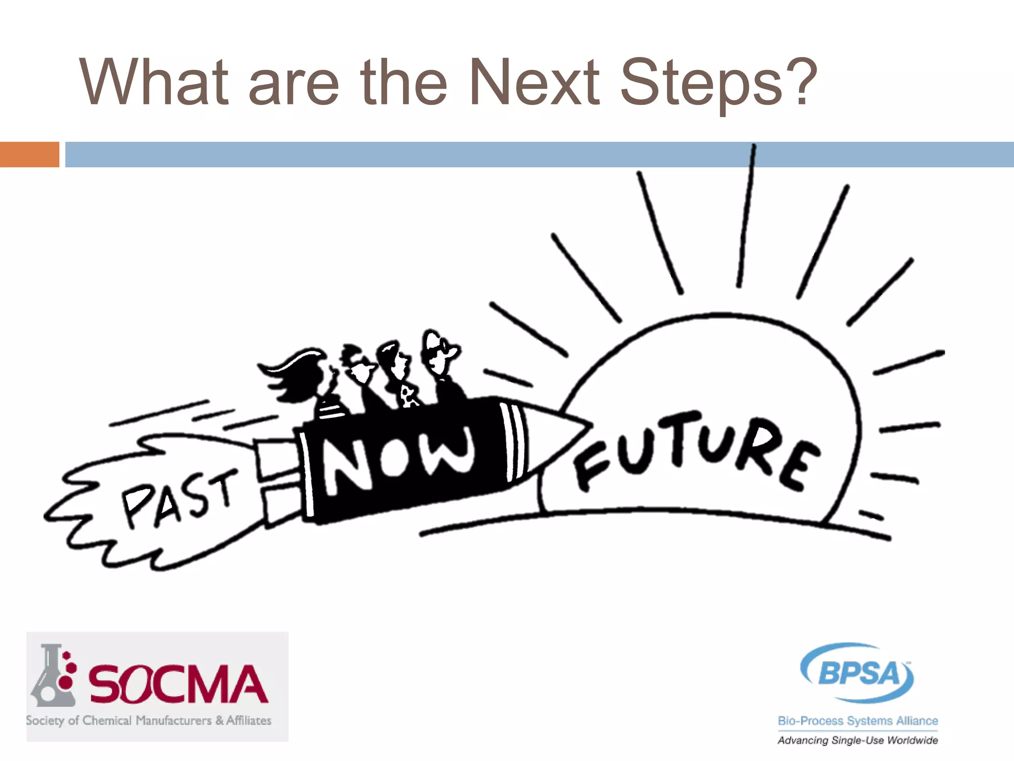 What are the Next Steps?
 