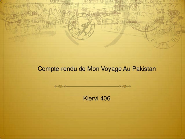 Compte-rendu de Mon Voyage Au Pakistan
Klervi 406
 