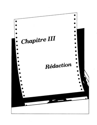 •
•
•
•
• Chapitre III
Rédaction
 