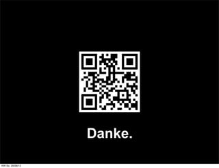 Danke.

KW So. 26/08/12
 