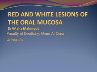 Faculty of Dentistry, Umm Al-Qura
University
 