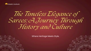 The Timeless Elegance of Sarees: A Journey Through History and Culture ...