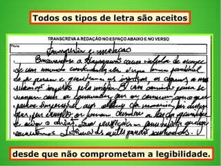 Todos os tipos de letra são aceitos
desde que não comprometam a legibilidade.
 