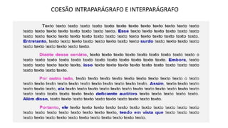 COESÃO INTRAPARÁGRAFO E INTERPARÁGRAFO
 