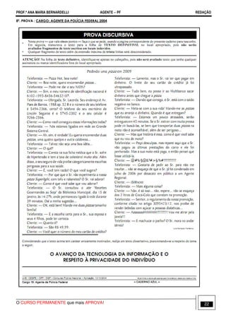PROF.ª ANA MARIA BERNARDELLI AGENTE − PF REDAÇÃO 
8ª. PROVA : CARGO: AGENTE DA POLÍCIA FEDERAL 2004 
O CURSO PERMANENTE que mais APROVA! 22 
 