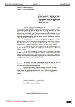 PROF.ª ANA MARIA BERNARDELLI AGENTE − PF REDAÇÃO OFICIAL 
O CURSO PERMANENTE que mais APROVA! 25 
 