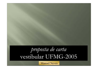 Carta no vestibular UFMG-2005