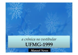 Crônica no vestibular UFMG-1999