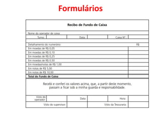 Formulários
 