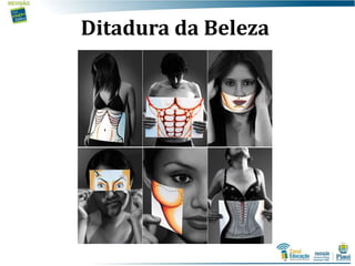Ditadura da Beleza
 