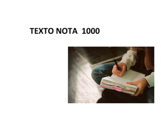 TEXTO NOTA 1000
 