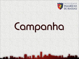 Campanha

 