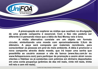  PROPAGANDA NA TELEVISÃO de 30 segundos;