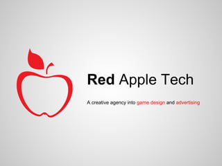 Red Apple Tech
A creative agency into game design and advertising
 