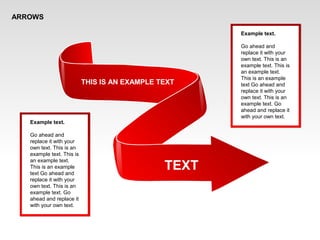 ARROWS
THIS IS AN EXAMPLE TEXT
TEXT
Example text.
Go ahead and
replace it with your
own text. This is an
example text. This is
an example text.
This is an example
text Go ahead and
replace it with your
own text. This is an
example text. Go
ahead and replace it
with your own text.
Example text.
Go ahead and
replace it with your
own text. This is an
example text. This is
an example text.
This is an example
text Go ahead and
replace it with your
own text. This is an
example text. Go
ahead and replace it
with your own text.
 