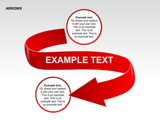 ARROWS
EXAMPLE TEXT
Example text.
Go ahead and replace
it with your own text.
This is an example
text. This is an
example text. This is
an example text.
Example text.
Go ahead and replace
it with your own text.
This is an example
text. This is an
example text. This is
an example text.
 