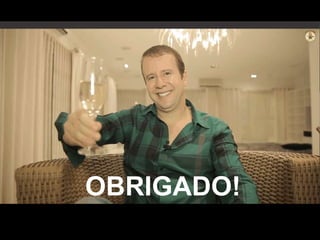 interação?
OBRIGADO!

 