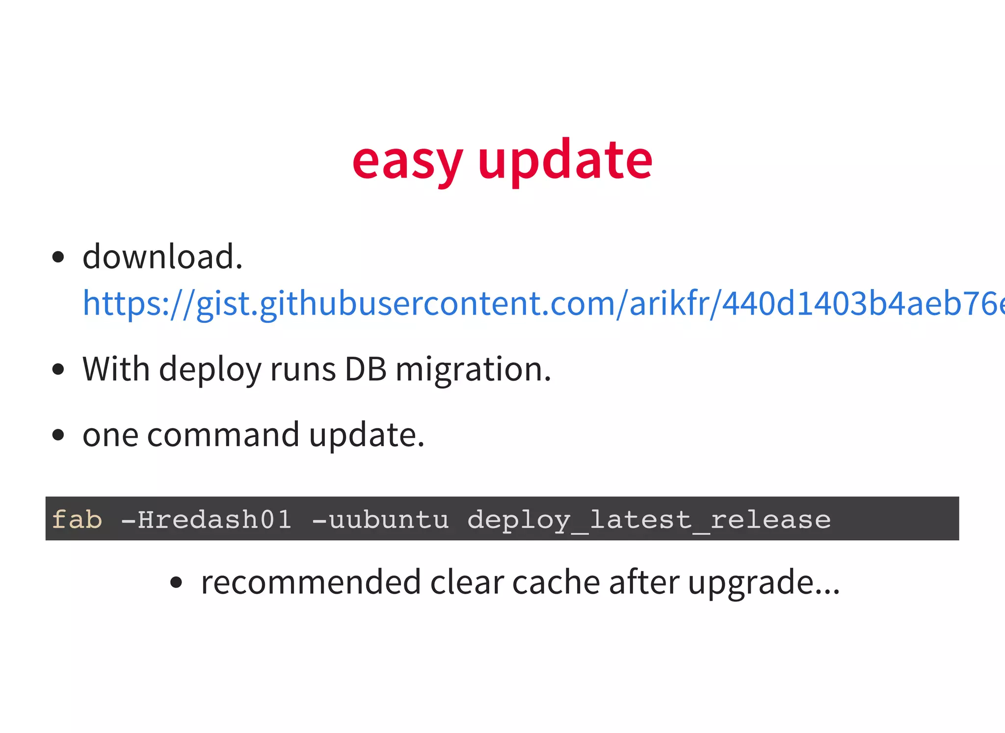 easy update
download.
With deploy runs DB migration.
one command update.
https://gist.githubusercontent.com/arikfr/440d1403b4aeb76e
fab -Hredash01 -uubuntu deploy_latest_release
recommended clear cache after upgrade...
 